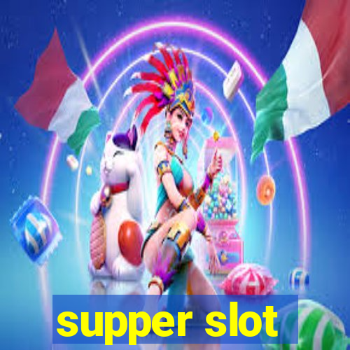 supper slot