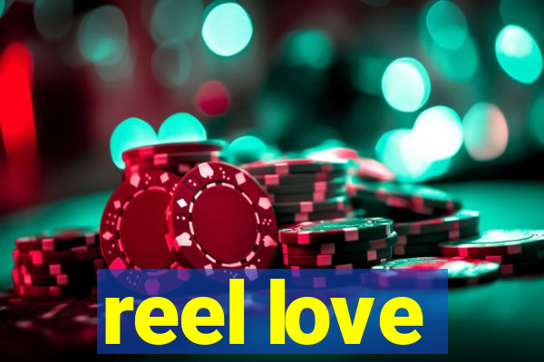 reel love