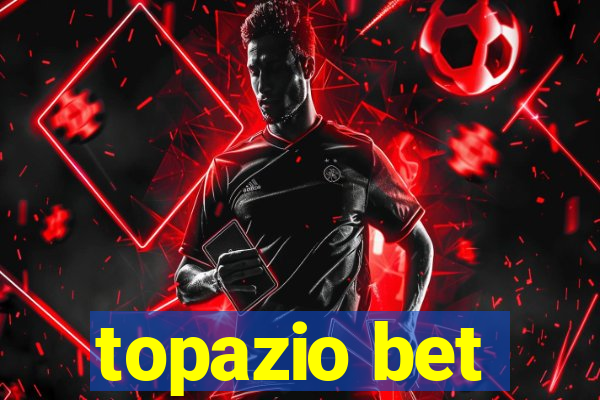 topazio bet