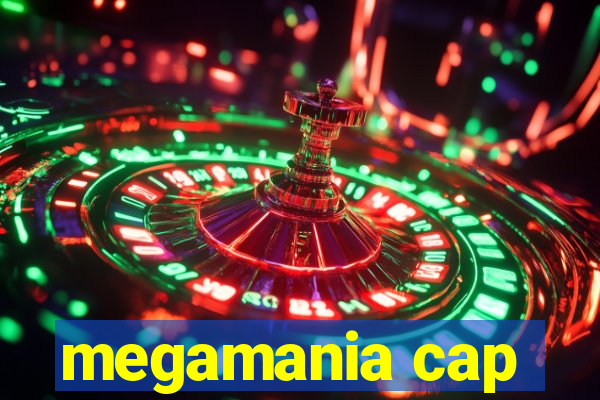 megamania cap