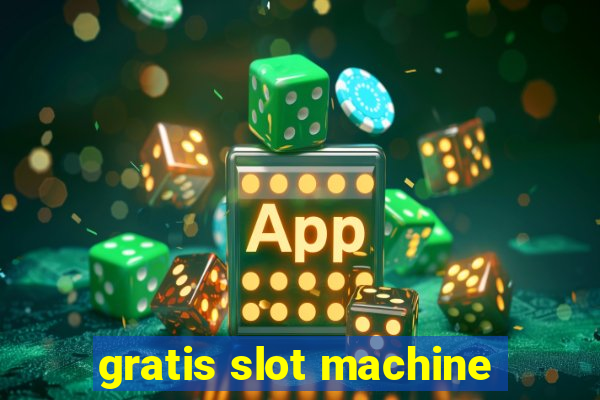 gratis slot machine