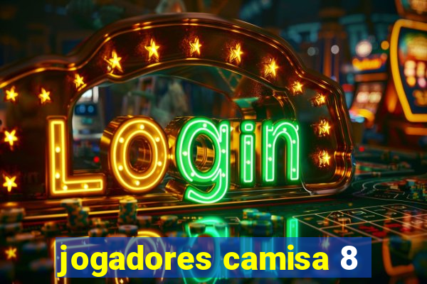 jogadores camisa 8