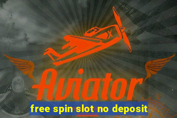 free spin slot no deposit