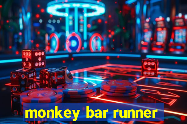 monkey bar runner