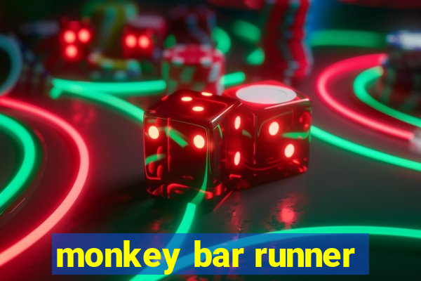 monkey bar runner