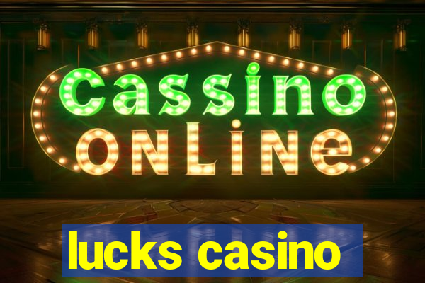 lucks casino