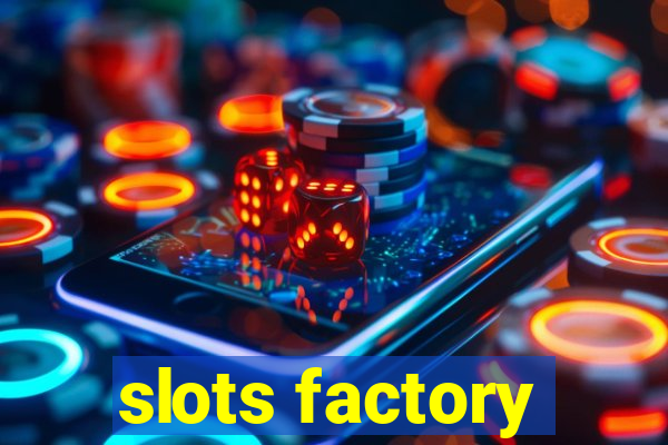 slots factory