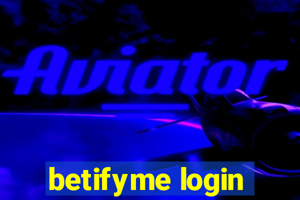 betifyme login