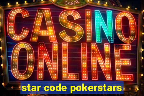 star code pokerstars