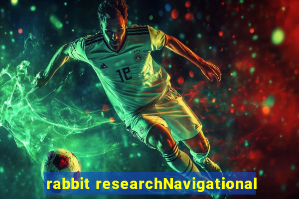 rabbit researchNavigational