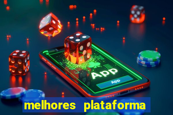 melhores plataforma de slots