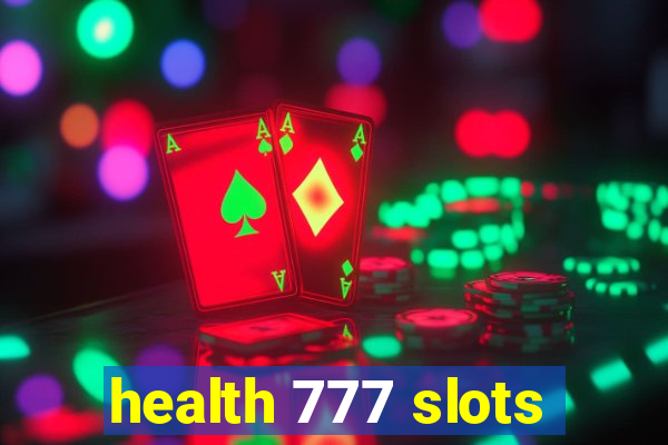 health 777 slots