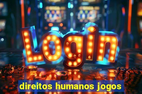 direitos humanos jogos