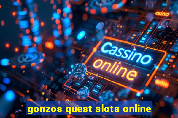 gonzos quest slots online