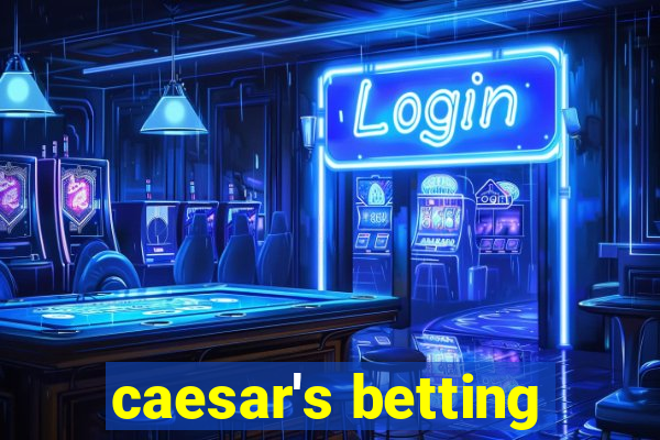 caesar's betting