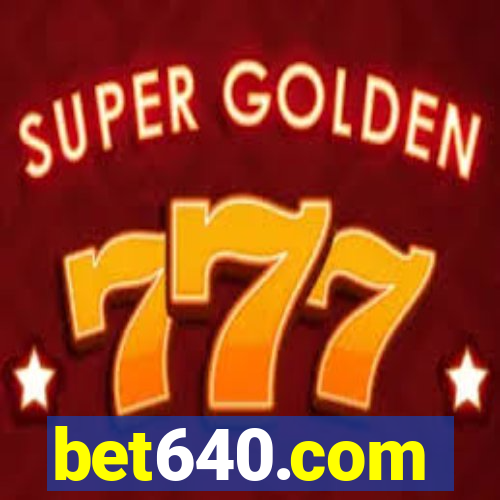 bet640.com