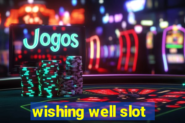 wishing well slot