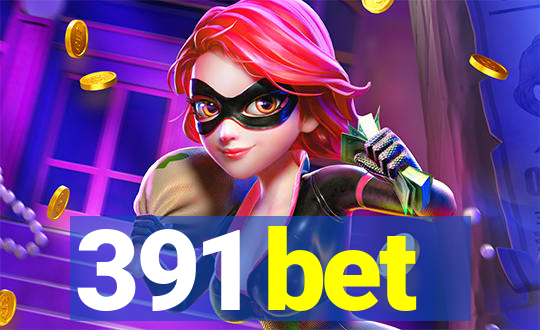 391 bet