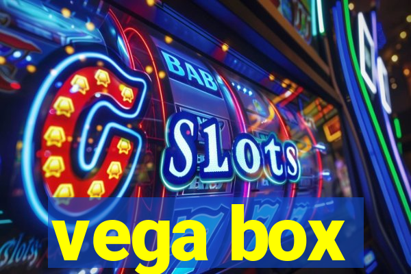 vega box