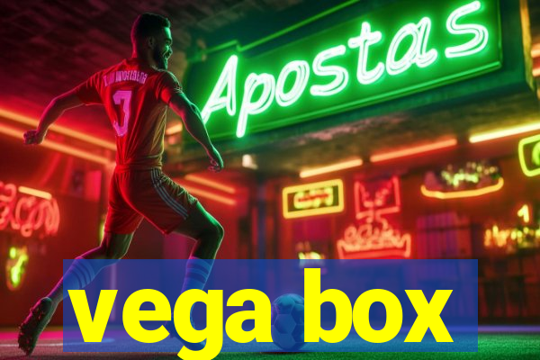 vega box