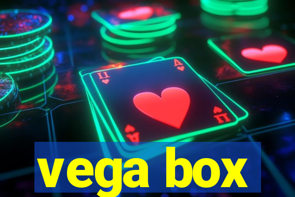 vega box