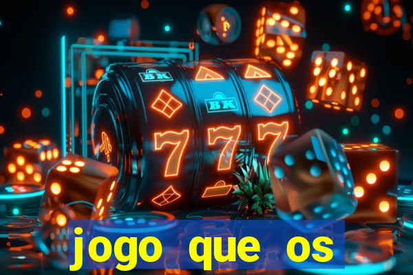 jogo que os famosos est?o jogando