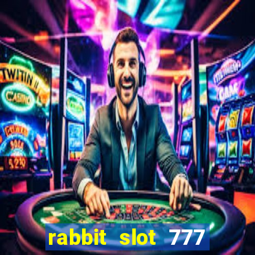 rabbit slot 777 login register