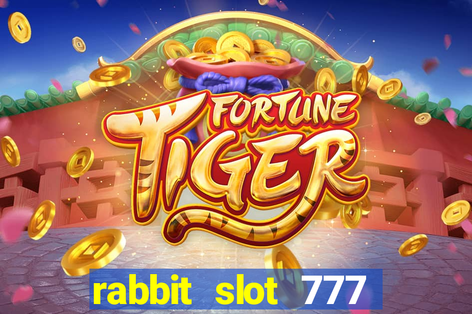 rabbit slot 777 login register