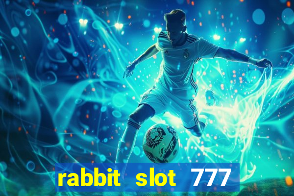 rabbit slot 777 login register