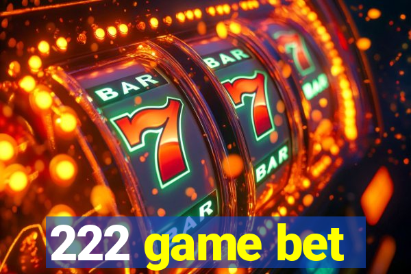 222 game bet