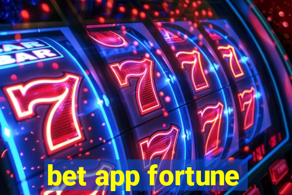 bet app fortune