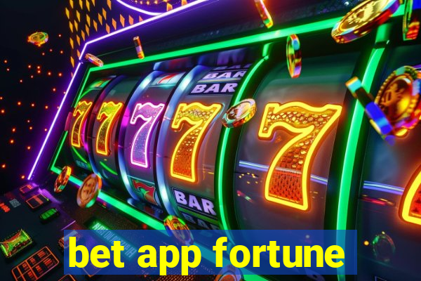 bet app fortune