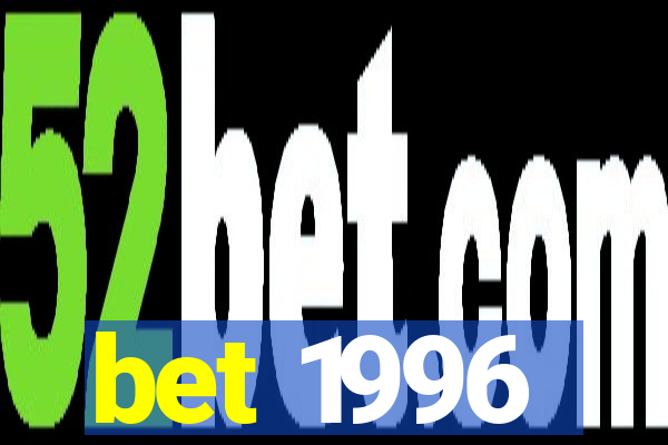 bet 1996