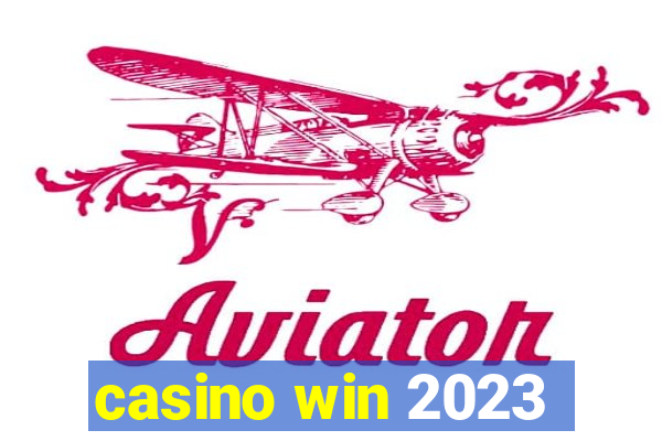 casino win 2023