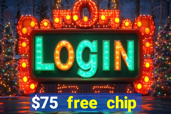 $75 free chip funclub casino