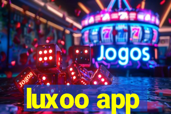 luxoo app