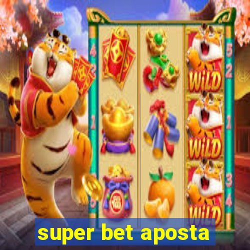 super bet aposta