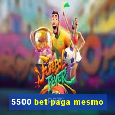 5500 bet paga mesmo