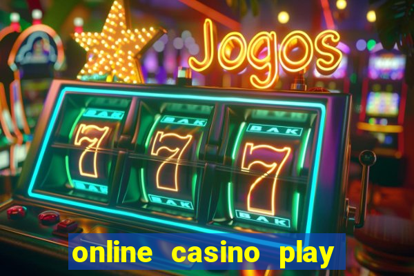 online casino play with real money