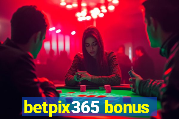 betpix365 bonus