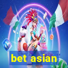 bet asian