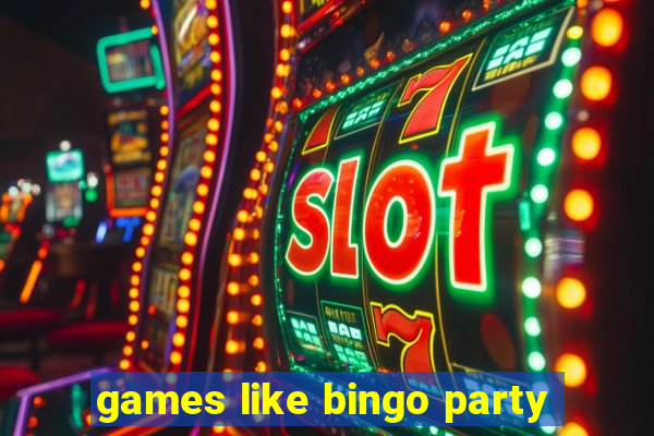 games like bingo party