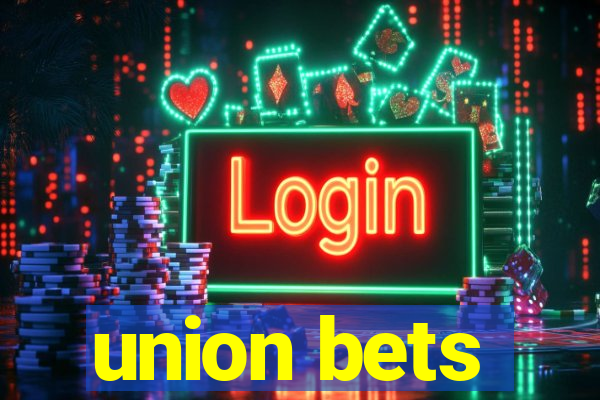 union bets