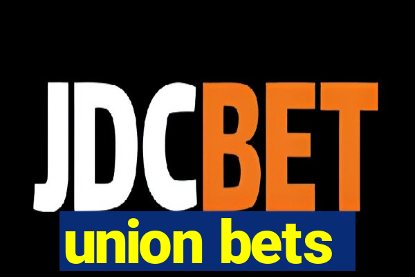 union bets