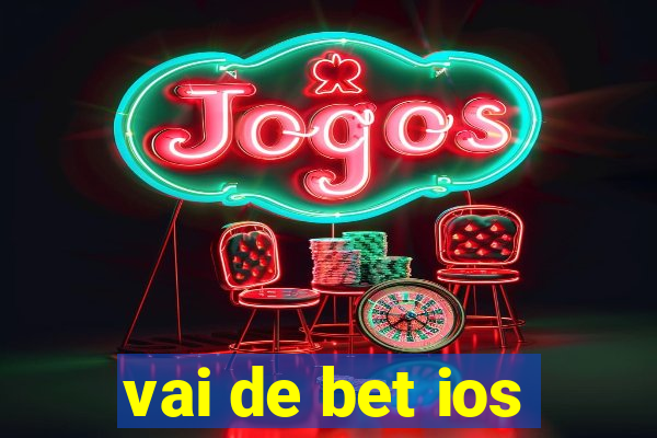 vai de bet ios