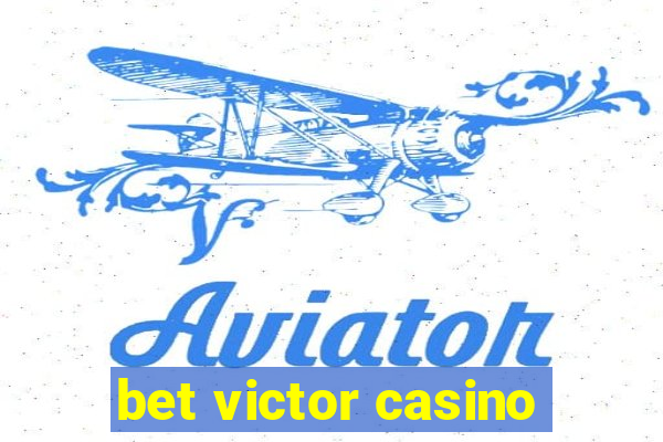 bet victor casino