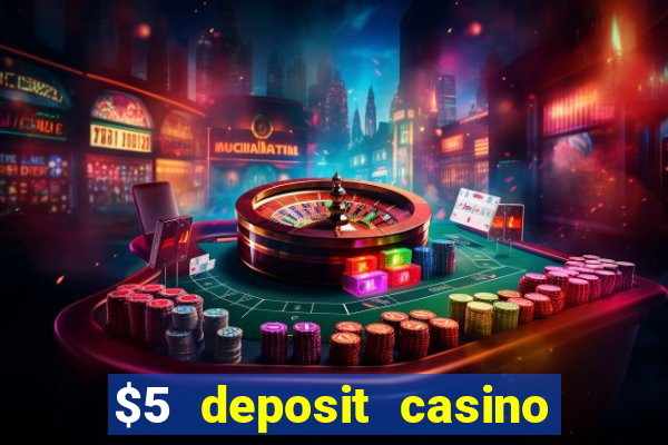 $5 deposit casino free spins nz