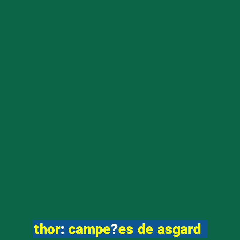 thor: campe?es de asgard