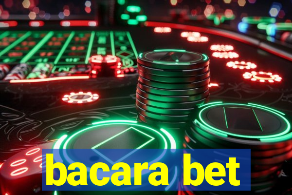 bacara bet