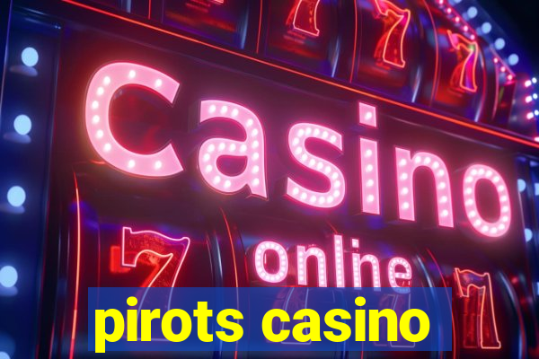 pirots casino